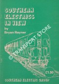 Southern Electrics in View  by RAYNER, Bryan 